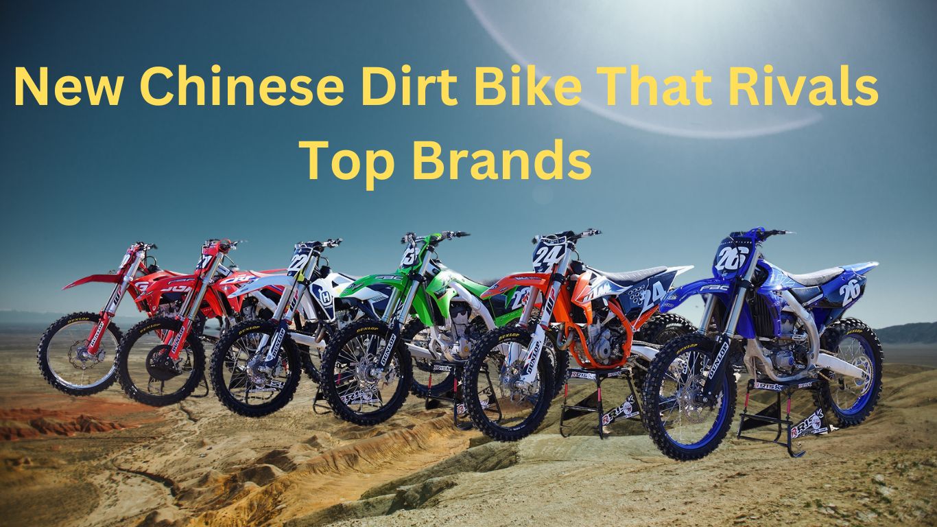 New Chinese Dirt Bike That Rivals Top Brands