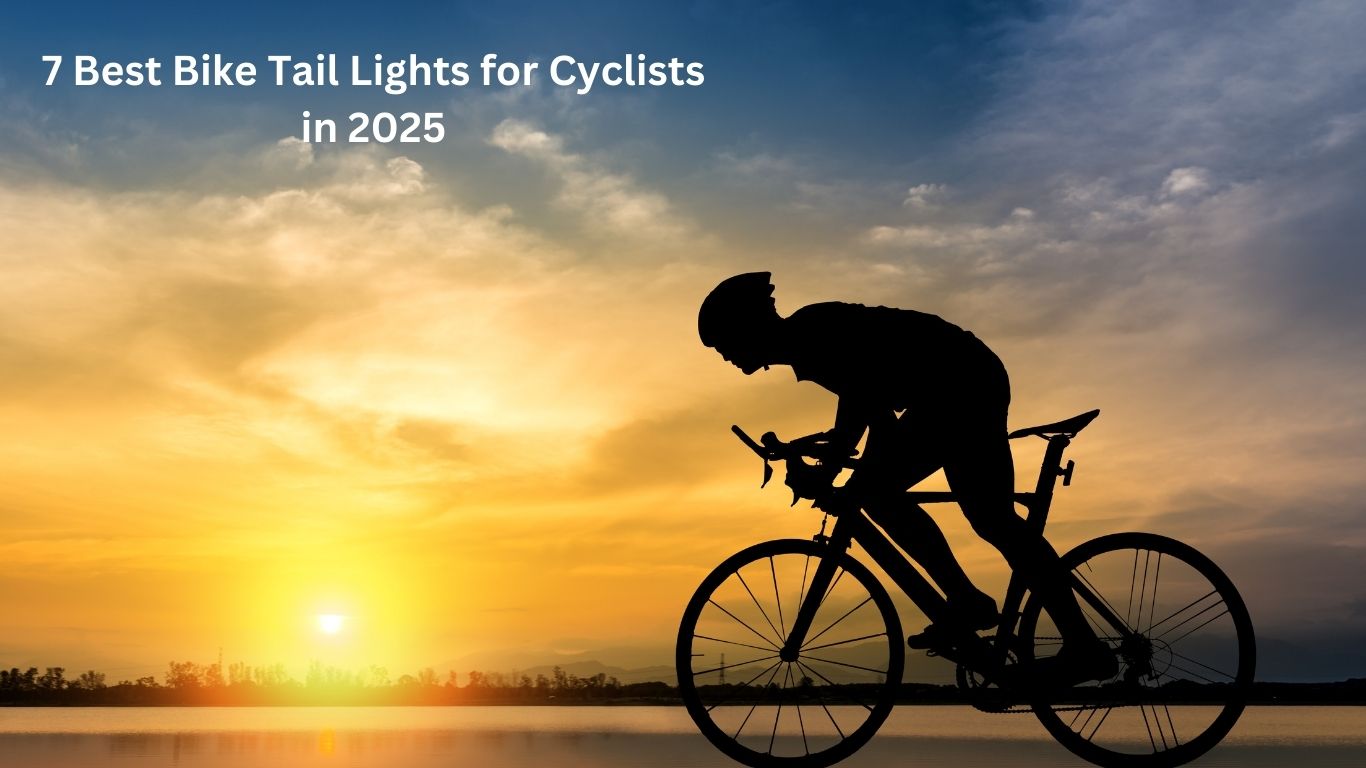 7 Best Bike Tail Lights for Cyclists in 2025